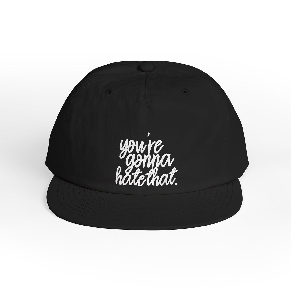 you're gonna hate that Nylon Snapback