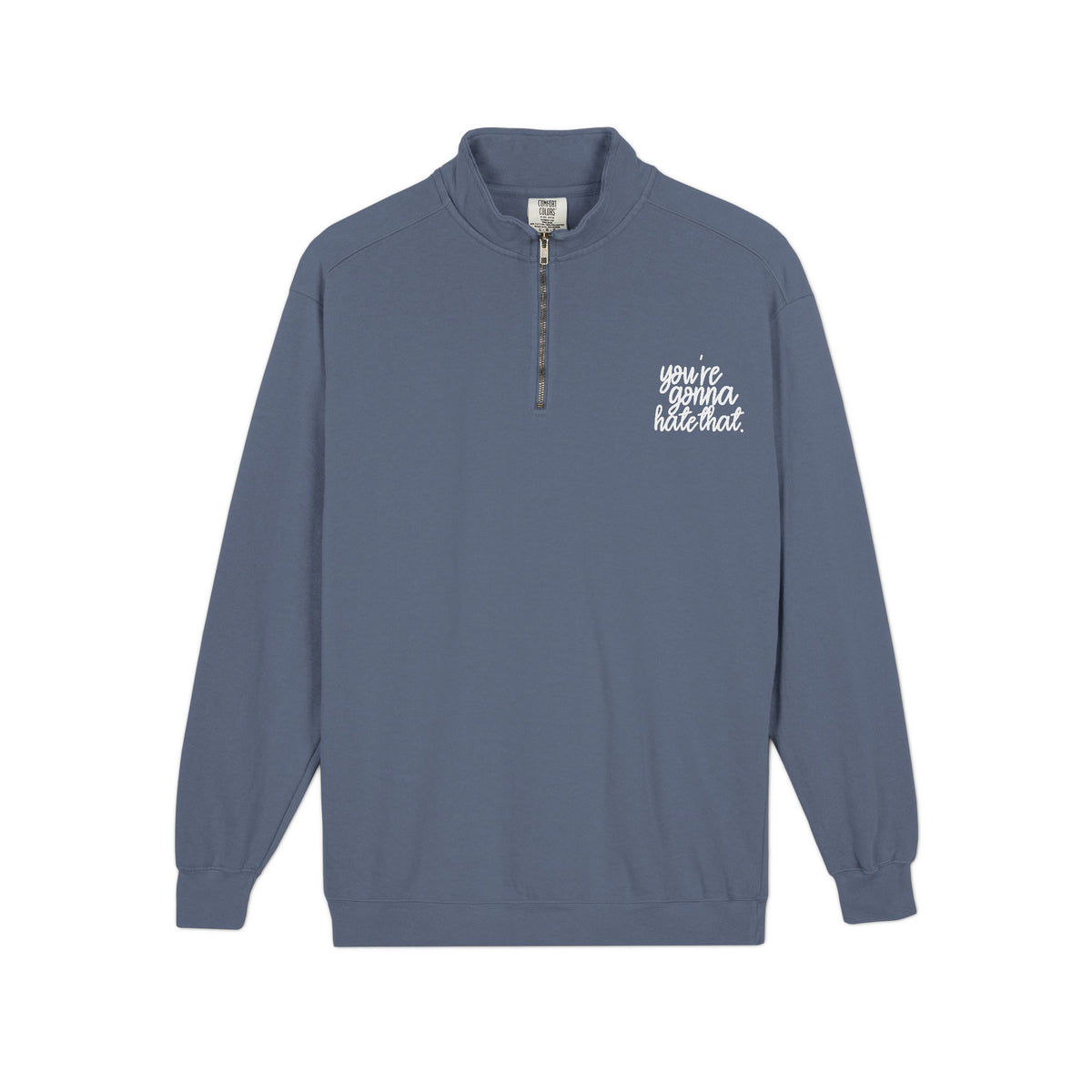 You're Gonna Hate That Quarter-Zip Sweatshirt