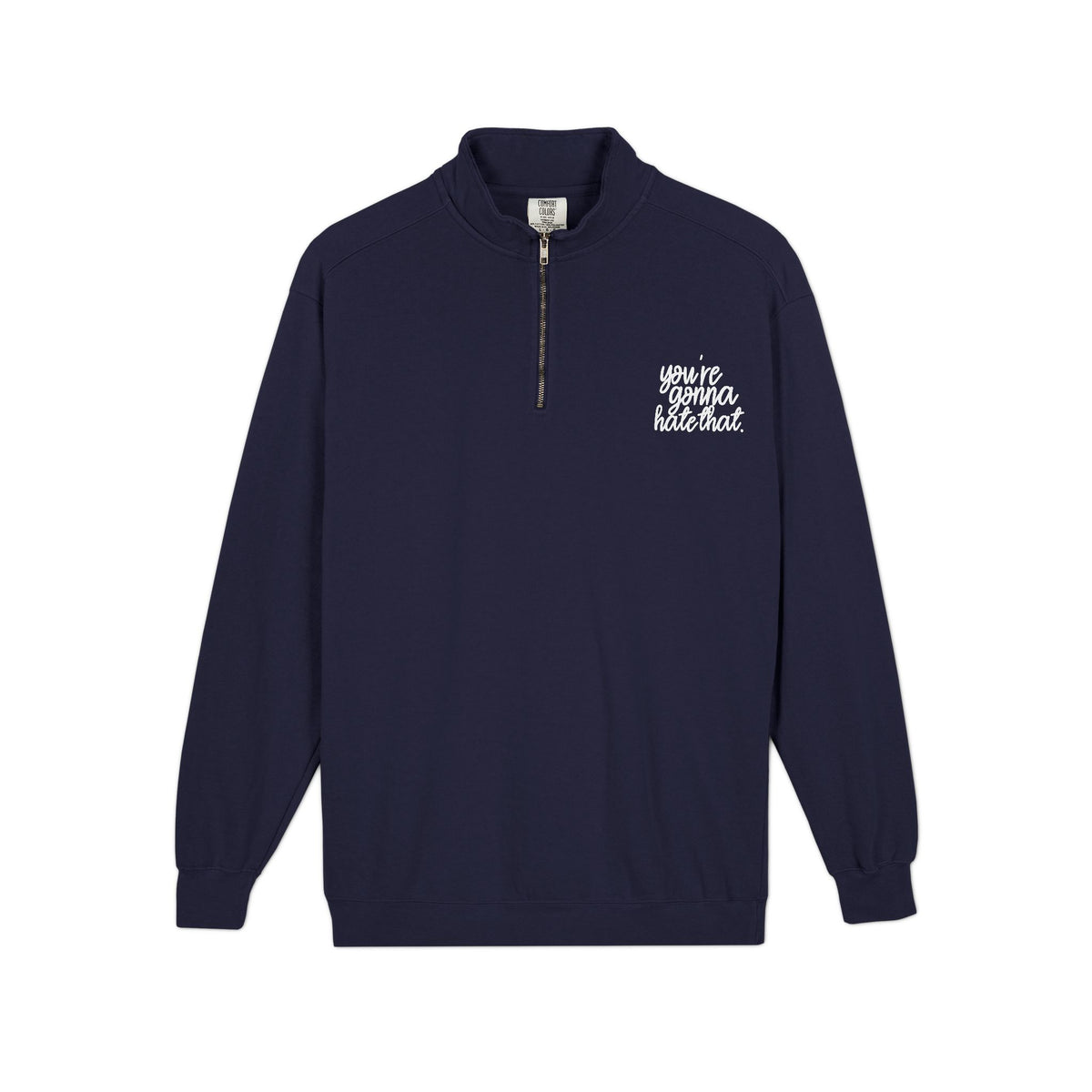 You're Gonna Hate That Quarter-Zip Sweatshirt