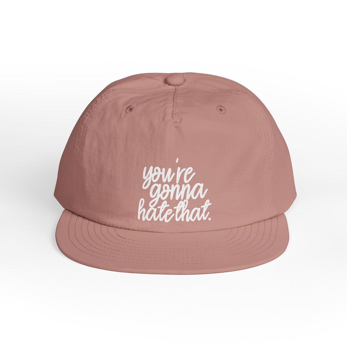 you're gonna hate that Nylon Snapback