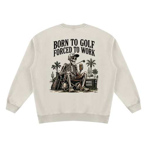 Born To Golf Vintage Wash Fleece Sweatshirt