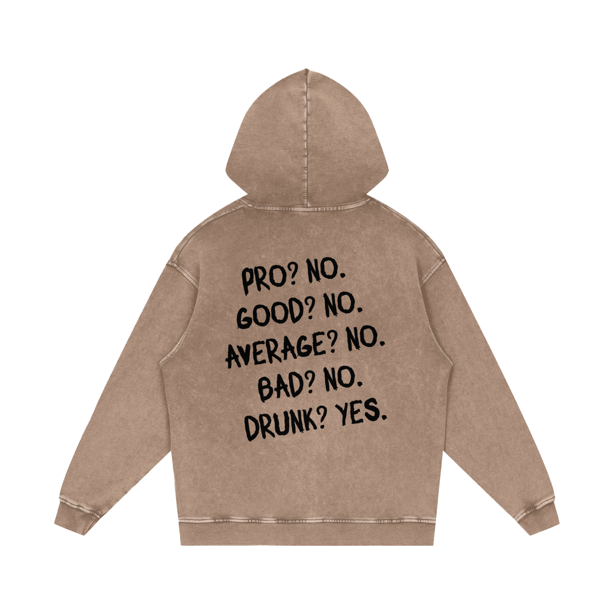 Drunk? Yes. Snow Washed Loose Cotton Hoodie