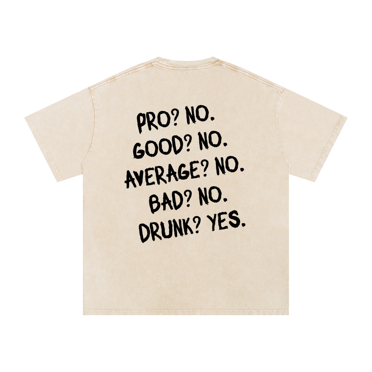 Drunk? Yes. Snow Washed Oversized Cotton T-Shirt